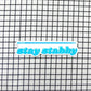 Stay stabby vinyl sticker
