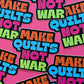 Make Quilts Not War Sticker