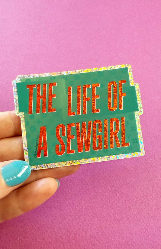 Life of a SEWGIRL Glitter Sticker