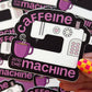 Caffeine & the Machine Sticker