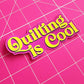 Quilting is Cool Sticker