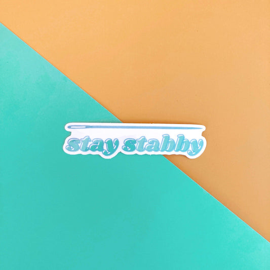 Stay stabby vinyl sticker