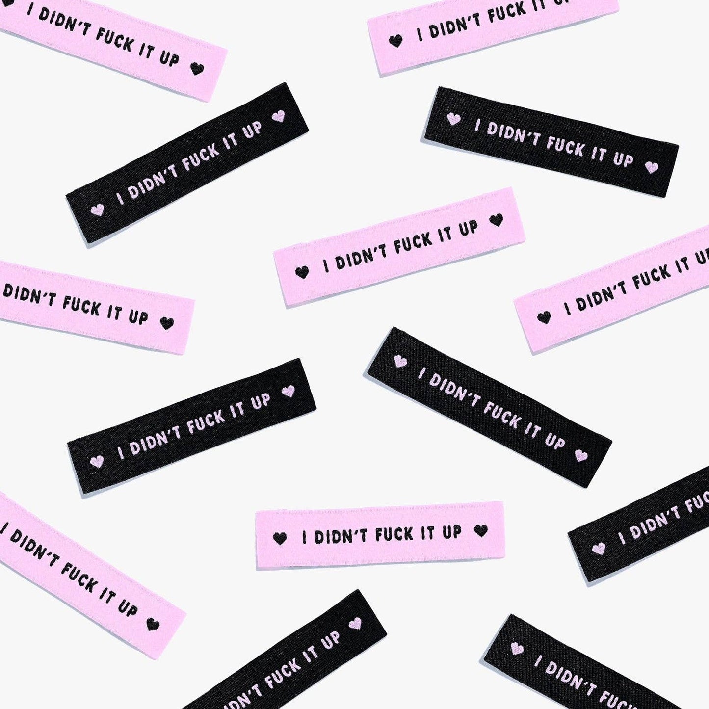I Didn't Fuck It Up Woven Labels