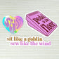 Sit like a goblin, sew like the wind sticker
