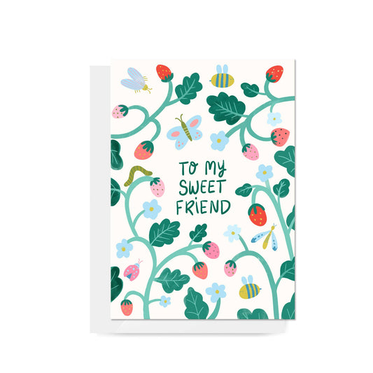 Strawberries & Flowers "To My Sweet Friend" Greeting Card