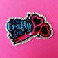 In My Crafty Era Sticker